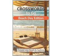Crosswords to Go: Beach Day Edition: Travel-Size Crossword Puzzle Book for Adults | Summer Vibes, Light Brain Games, Relaxing Beach Fun