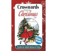Crosswords under the Christmas Tree: Christmas crossword puzzles for adults ,seniors and teens | Puzzles with easy to read print about cozy Christmas, ... Gift for Holidays, Vacation and relaxation