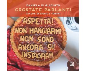 Crostate parlanti. Farcite di storie e sorrisi - [Psicografici]