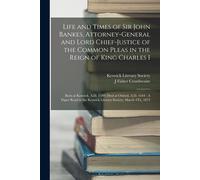 Crosthwaite, J Fisher Life And Times Of Sir John Bankes, Attorney-Gen Book NUOVO