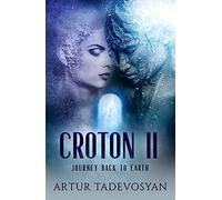 Croton II: Journey Back to Earth (2)