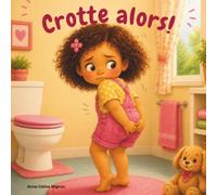 Crotte alors !