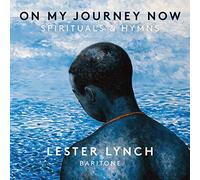 Crouch / Newton / Lynch - on My Journey Now: Spirituals & Hymns
