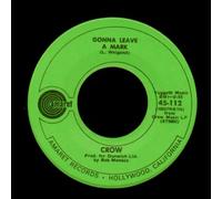 Crow - Crow: Gonna Leave A Mark / Evil Woman - Amaret Records - 7'' - USA