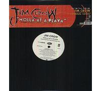 Crow, Jim - Holla At A Playa