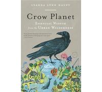Lyanda Lynn Haupt Crow Planet (Tascabile)
