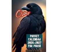 Crow pocket calendar 2026-2027 for purse: 50 Pages, 4" x 6" Small Planner, Contains background images, Premium colors, Contains 24 Months to Refill, ... From January 1, 2026 Until December 31, 2027.