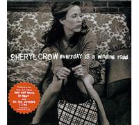 Crow, Sheryl - Everyday Is a Winding Road/Sad