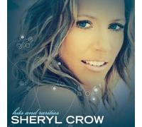 Crow, Sheryl - Hits & Rarities