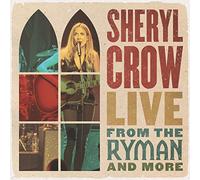 Live From The Ryman And More [2 Discs] by Sheryl Crow