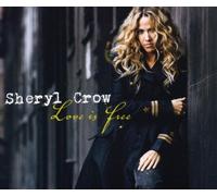 Crow,Sheryl - Love Is Free