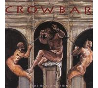 Crowbar - Time Heals Nothing