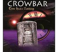 Crowbar - Time Heals Nothing