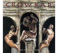Crowbar - Time Heals Nothing
