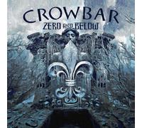 Crowbar Zero and Below (Vinyl LP) 12" Album (Clear vinyl) (Limited Edition)