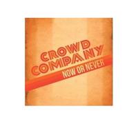 Crowd Company Now Or Never (Vinyl LP) 12" Album