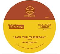 Crowd Company - Saw You Yesterday / Can't Get Enough
