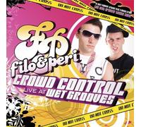 Filo & Peri - Crowd Control - Live at Wetgrooves