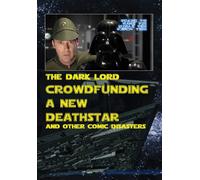 Crowd Funding A New Death Star and Other Comic Disasters (DVD) Brittney Powell