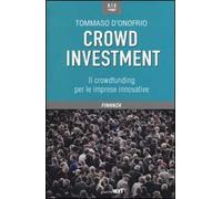 Crowd investment. Il crowdfunding per le imprese innovative