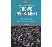Crowd Investment. Il Crowdfunding Per Le Imprese Innovative - D'Onofrio Tommaso