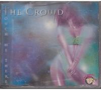 Crowd,the - Touch Me There