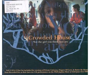 Crowded House - Not the Girl You
