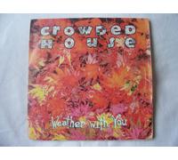 Crowded House - Weather With You