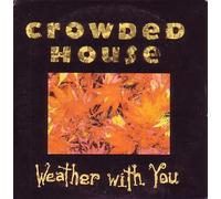 Crowded House - Weather With You