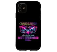 CROWDSURFING THROUGH THE BEST WEEKEND EVER Custodia per iPhone 11