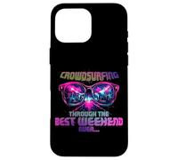 CROWDSURFING THROUGH THE BEST WEEKEND EVER Custodia per iPhone 16 Pro Max