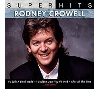Crowell, Rodney - Super Hits