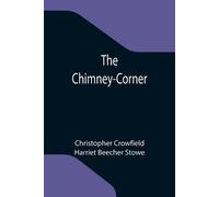 Crowfield, Christopher The Chimney-Corner Book NUOVO