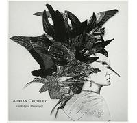 Crowley Adrian - Dark Eyed Messenger