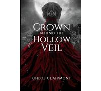 Crown Behind the Hollow Veil