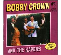 Crown, Bobby - Bobby Crown and The Kapers