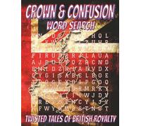 Crown & Confusion Word Search Puzzle Book - Large print: Word Searches with Easy to Read Print about British History, Royal Traditions, Noble ... - A witty royal gift for relaxing moments.