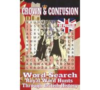 Crown & Confusion Word Search Puzzle Book: Word Searches with Easy to Read Print about Kings, Castles, Coronations and More 6x9 inches, 110 pages | 55 ... | Gift for vacations, holidays and free times