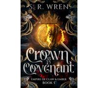 Crown & Covenant: An Epic Fantasy Romance Book in a World Filled with Magic and Beasts