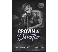 Crown & Devotion: A Second Chance Secret Baby Romance