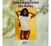 Crown Heights Affair - Do It Your Way +3