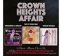 Crown Heights Affair Dreaming a Dream/Do It Your Way/Dream World (CD) Album