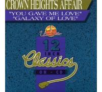 Crown Heights Affair - You Gave Me Love: Galaxy of Love