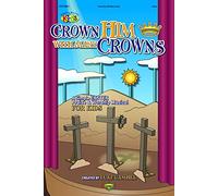 Crown Him With Many Crowns--Simple Easter Musical for Kids listening CD