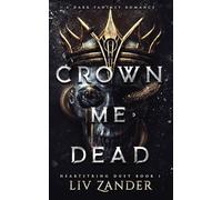 Crown Me Dead: A Dark Fantasy Romance: 1