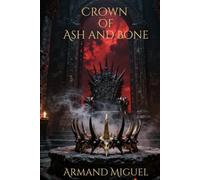Crown of Ash and Bone