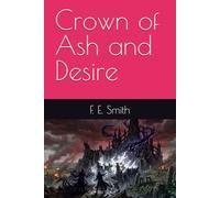 Crown of Ash and Desire