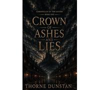 Crown of Ashes and Lies: 1