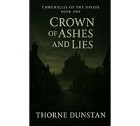 Crown of Ashes and Lies: 1