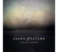Crown of Autumn Byzantine Horizons (CD) Album Digipak